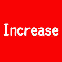 Increase